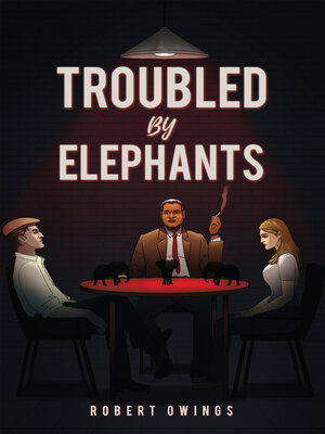 cover image of Troubled by Elephants